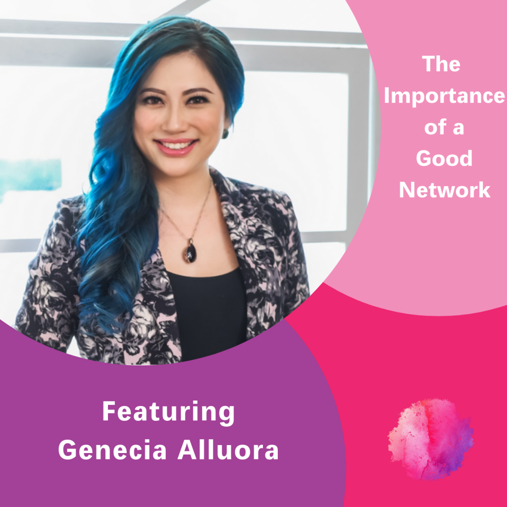 Genecia Alluora, The Inspired Women Podcast, The Importance of a Good Network
