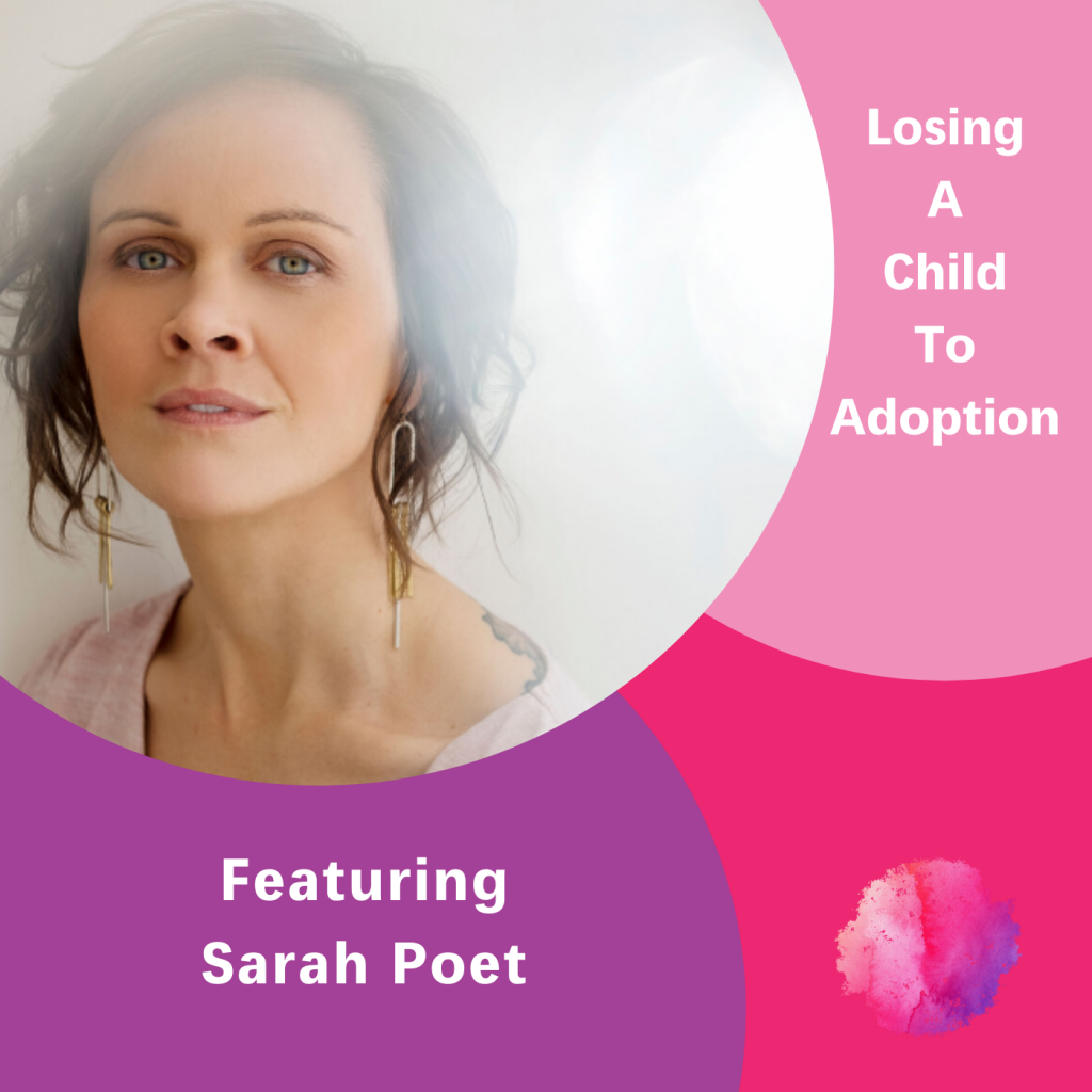 Losing a Child to Adoption, Sarah Poet, The Inspired Women Podcast