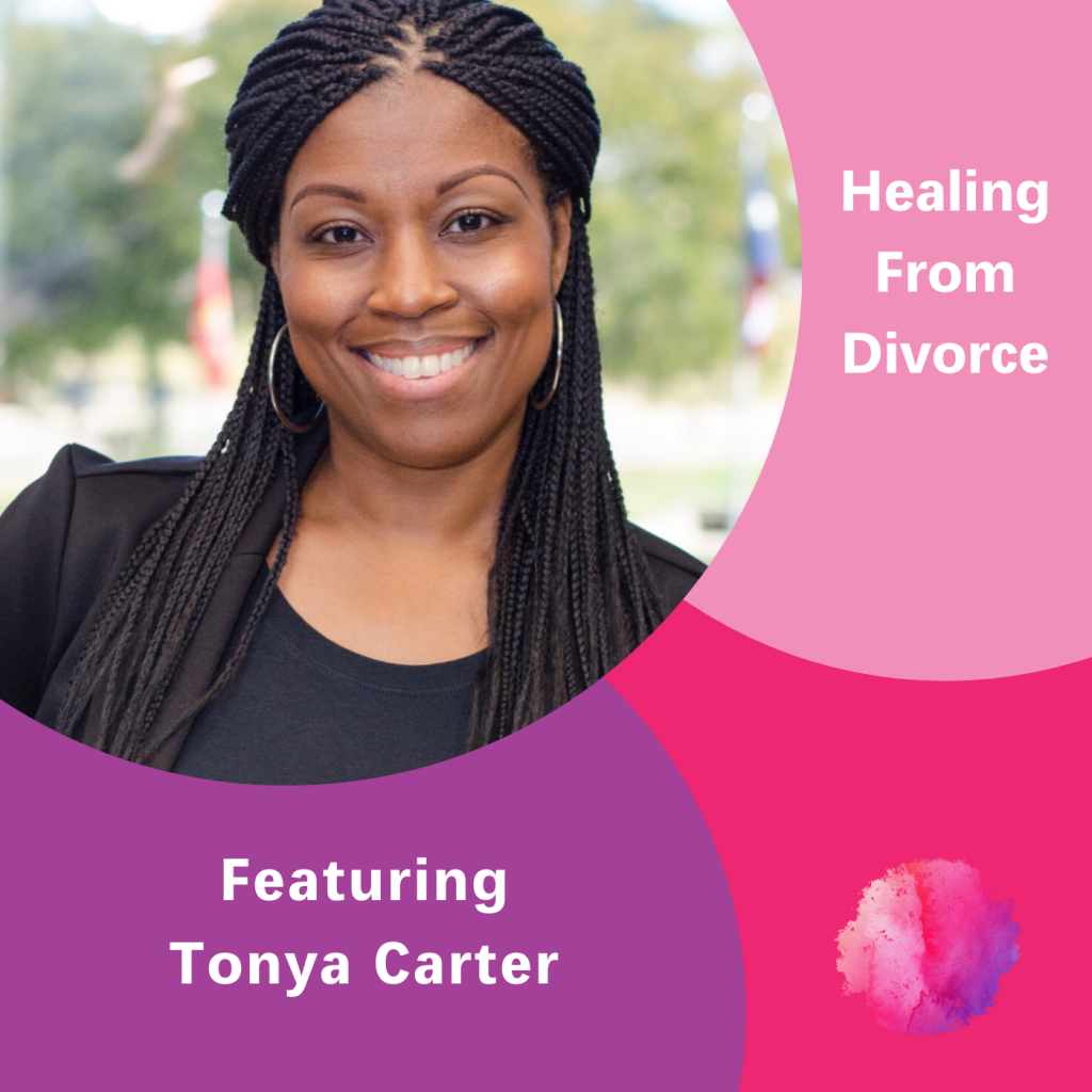Tonya Carter, Healing From Divorce, The Inspired Women Podcast