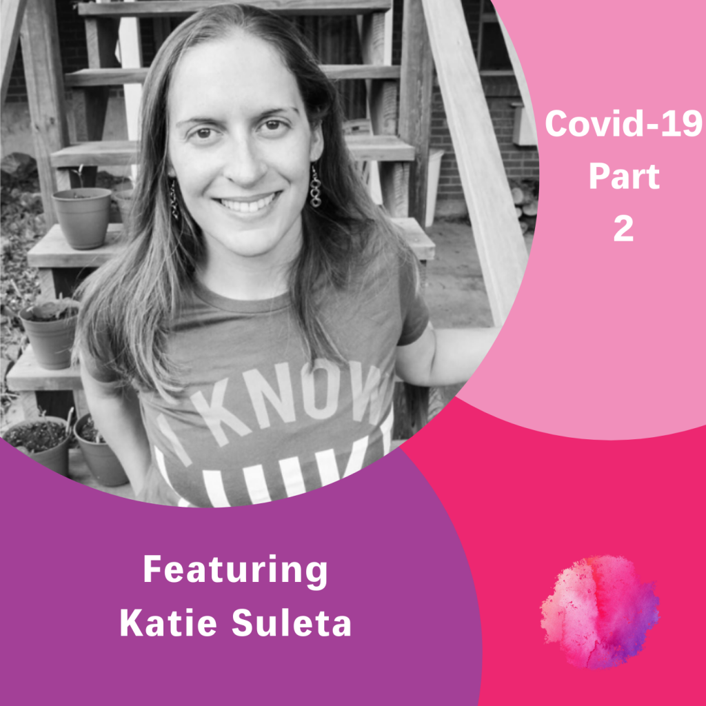 Katie Suleta, Covid-19, The Inspired Women Podcast