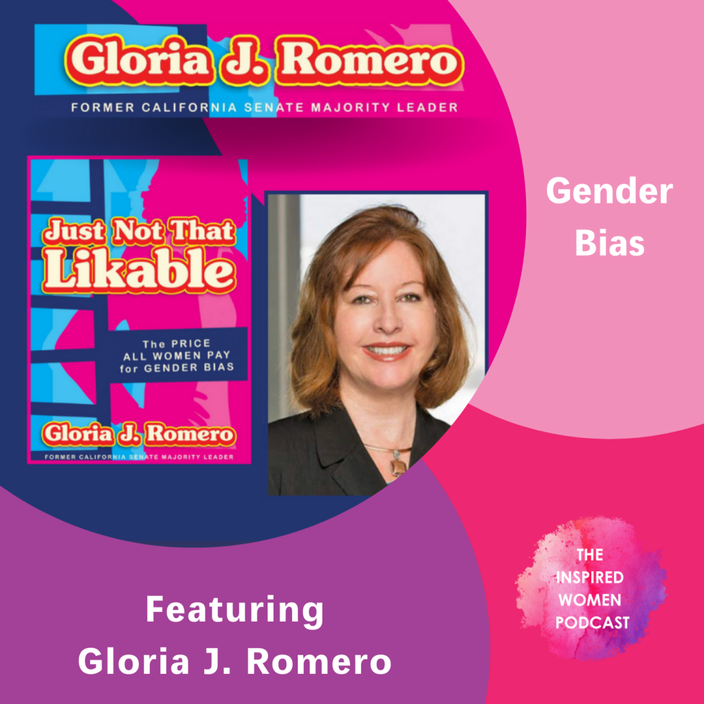 Gender Bias, Gloria J. Romero, The Inspired Women Podcast